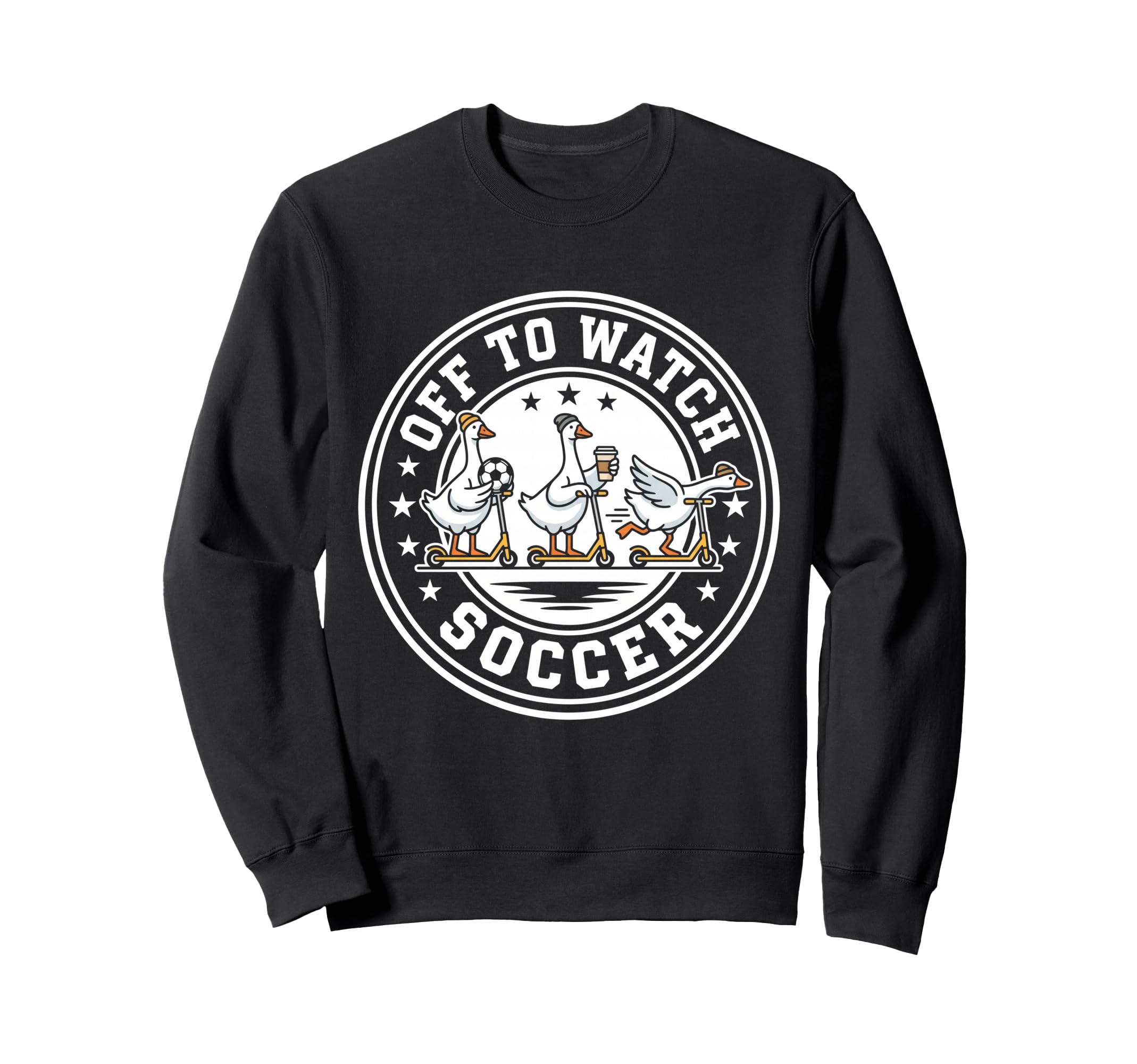 Off To Watch Soccer Silly Goose Funny Sweatshirt - Graphic Print Men Women - T-Shirt, Sweatshirt, Hoodie