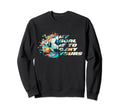 My Goal Is To Deny Yours Funny Sweatshirt - Aesthetic Graphic for Adults - T-Shirt, Sweatshirt, Hoodie