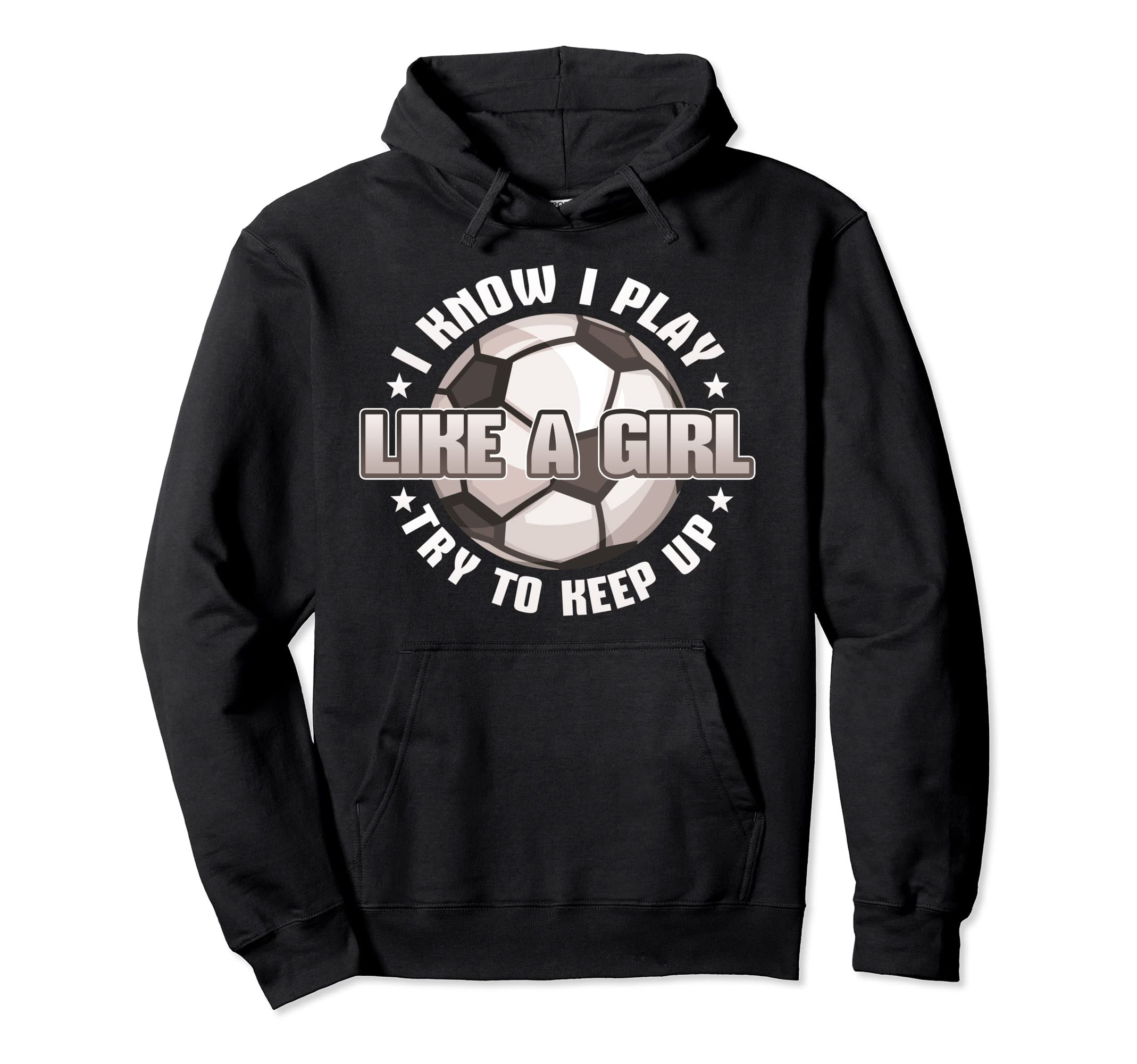 I Know I Play Like Try To Keep Up Hoodie - Novelty Apparel for Adults - T-Shirt, Sweatshirt, Hoodie