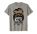 Mom Life Messy Bun Hair Funny T-Shirt - Casual Everyday Wear Men Women - T-Shirt, Sweatshirt, Hoodie