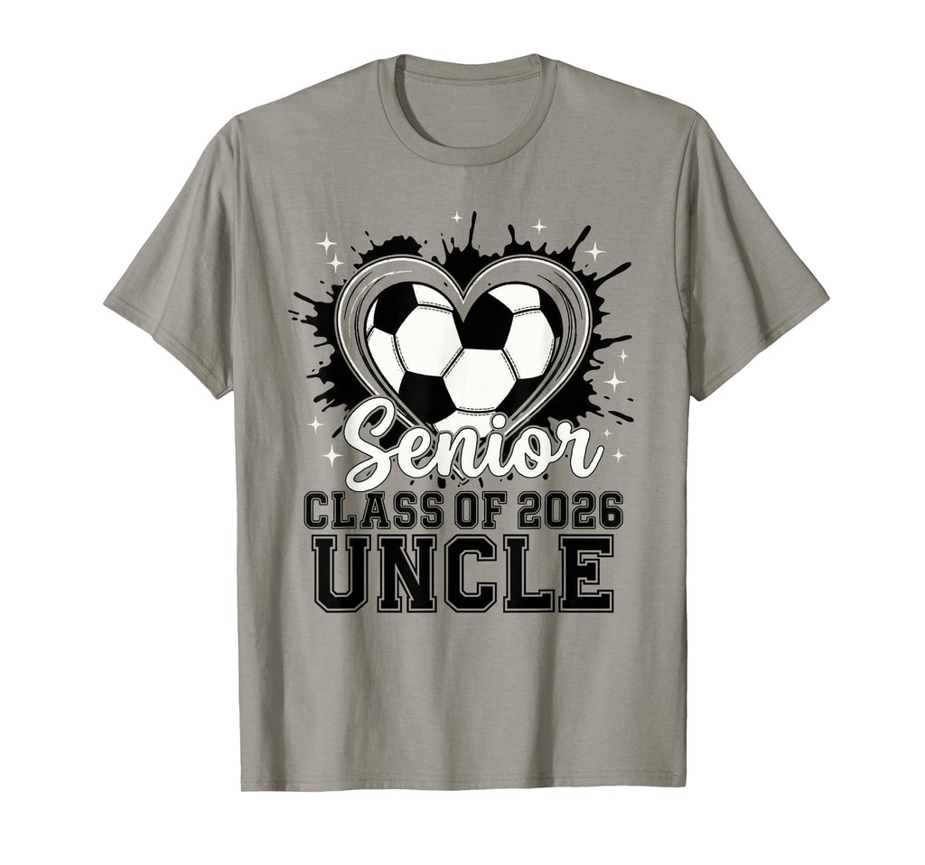 Senior Uncle Class 2026 Soccer Drip T-Shirt - Custom Art Print for Adults - T-Shirt, Sweatshirt, Hoodie