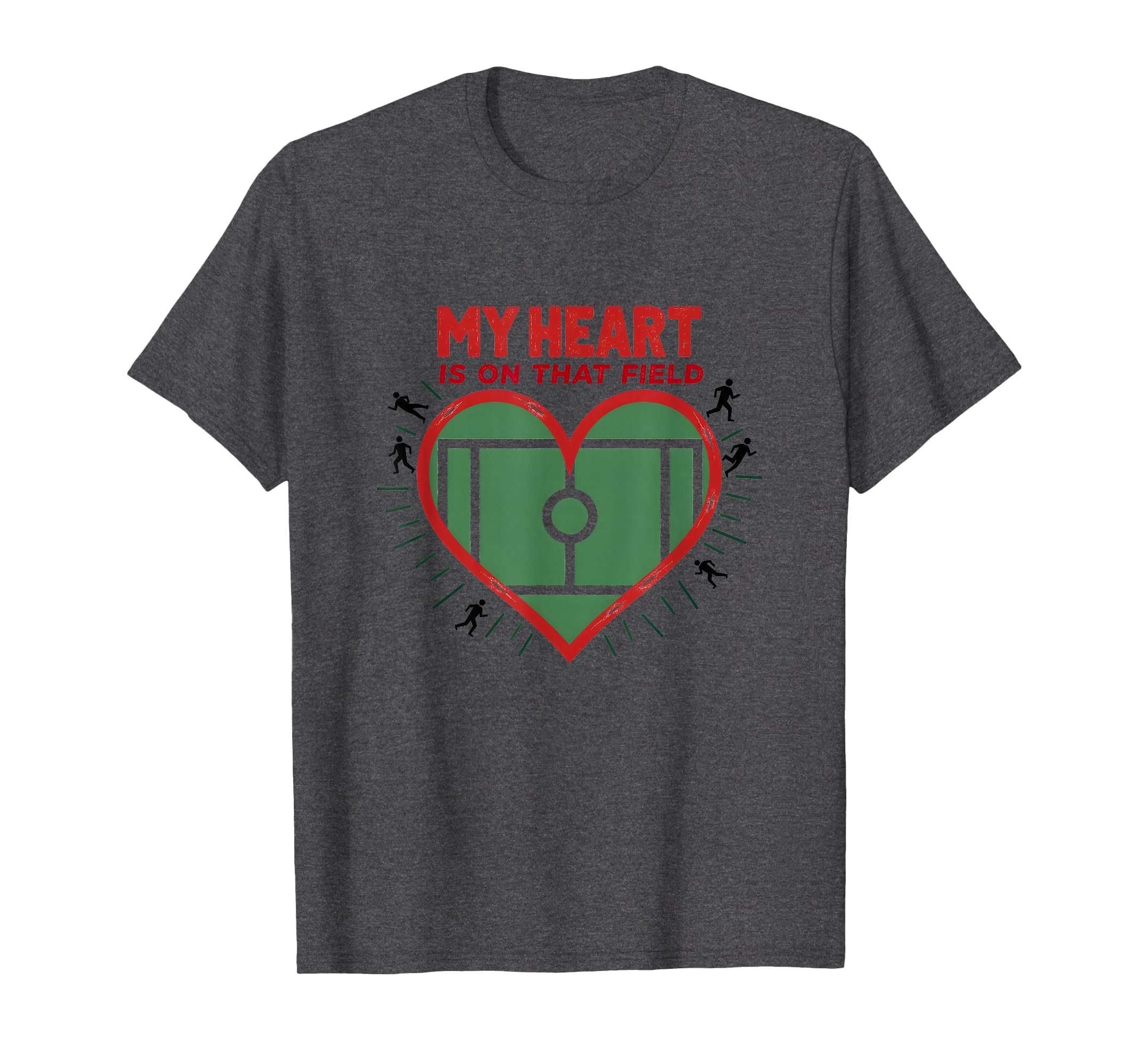 My Heart Is That Field Soccer Fan T-Shirt - Novelty Apparel for Adults - T-Shirt, Sweatshirt, Hoodie