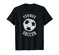Youngs Soccer Distressed 90S T-Shirt - Casual Everyday Wear Men Women - T-Shirt, Sweatshirt, Hoodie