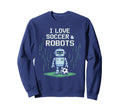 Kawaii Love Soccer Robots Just Sweatshirt - Aesthetic Graphic Men Women - T-Shirt, Sweatshirt, Hoodie