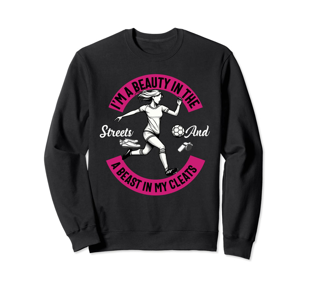 Im Beauty Streets Soccer Daughter Sweatshirt - Minimalist Print Unisex - T-Shirt, Sweatshirt, Hoodie