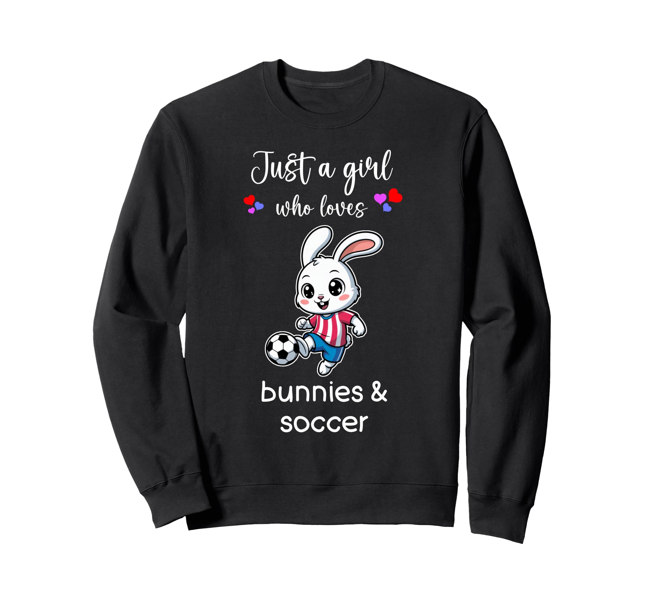 Bunny Soccer Bunny Soccer Sweatshirt - Graphic Print Unisex - T-Shirt, Sweatshirt, Hoodie