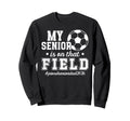 Proud Soccer Senior Dad 2026 Soccer Sweatshirt - Graphic Print for Adults - T-Shirt, Sweatshirt, Hoodie
