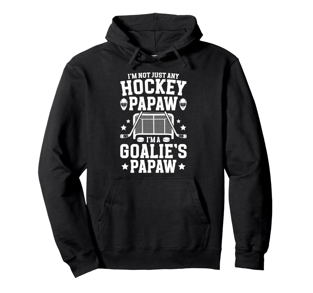 Im Hockey Goalie Papaw Ice Hockey Goalkeeper Hoodie - Graphic Print Unisex - T-Shirt, Sweatshirt, Hoodie