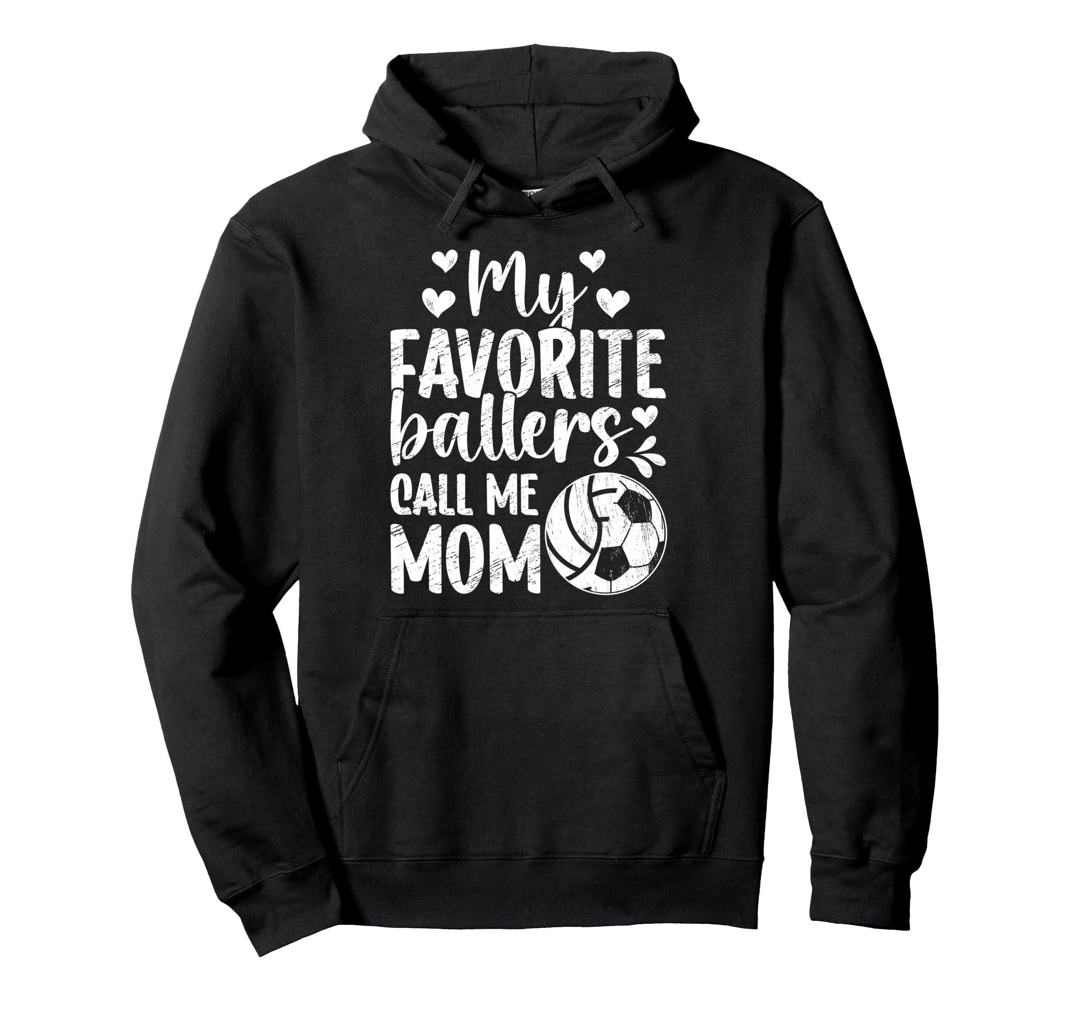 My Favorite Ballers Call Me Mom Volleyball Hoodie - Novelty Apparel Unisex - T-Shirt, Sweatshirt, Hoodie