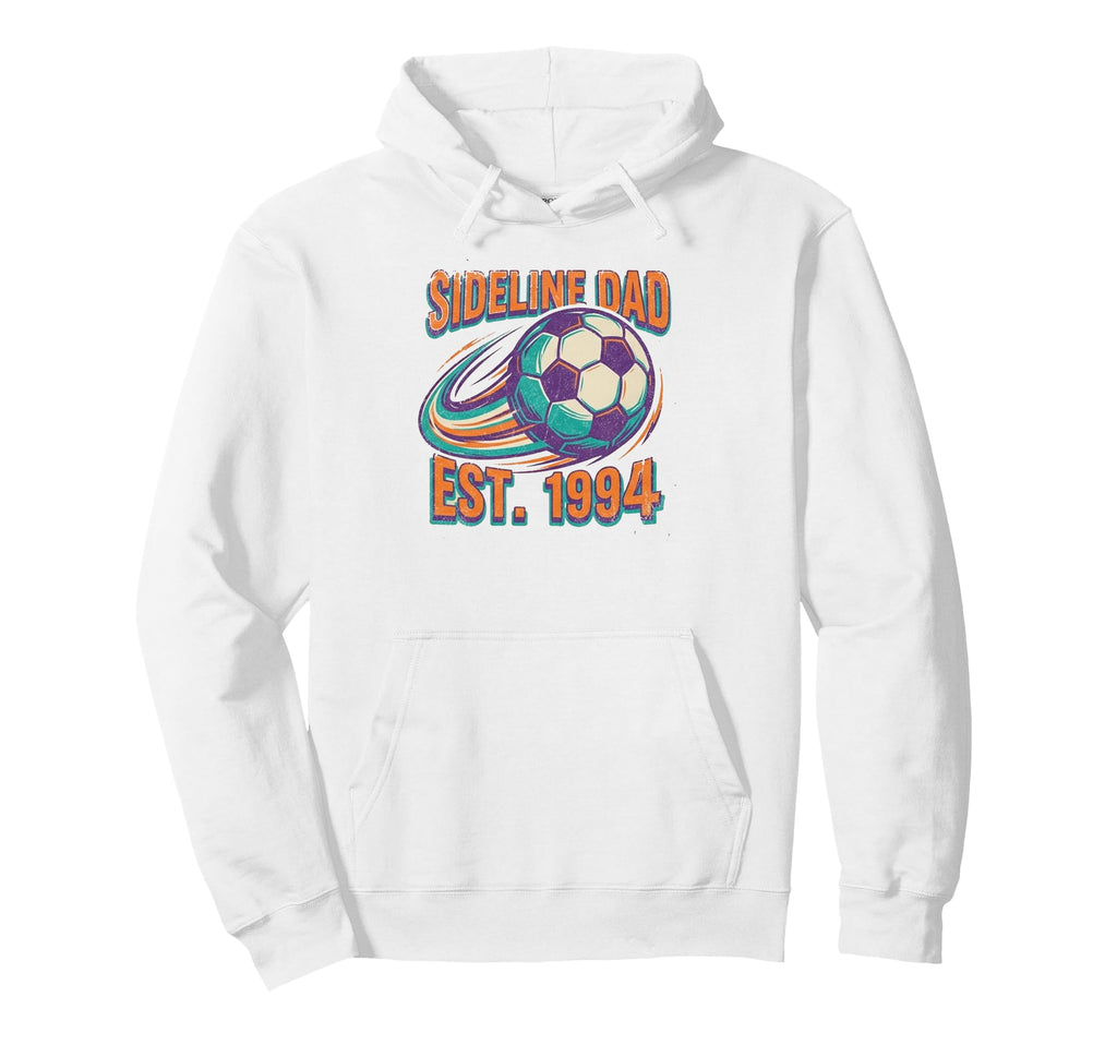 Funny Sideline Dad Established 1994 Hoodie - Casual Everyday Wear Unisex - T-Shirt, Sweatshirt, Hoodie