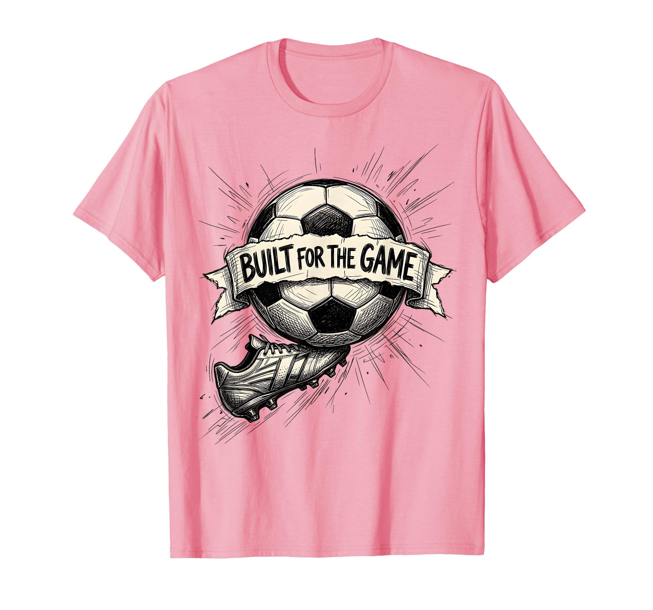 Built Game Soccer T-Shirt - Casual Everyday Wear Men Women - T-Shirt, Sweatshirt, Hoodie