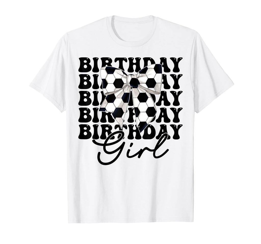 Birthday Soccer Coquette Bow T-Shirt - Graphic Print Unisex - T-Shirt, Sweatshirt, Hoodie