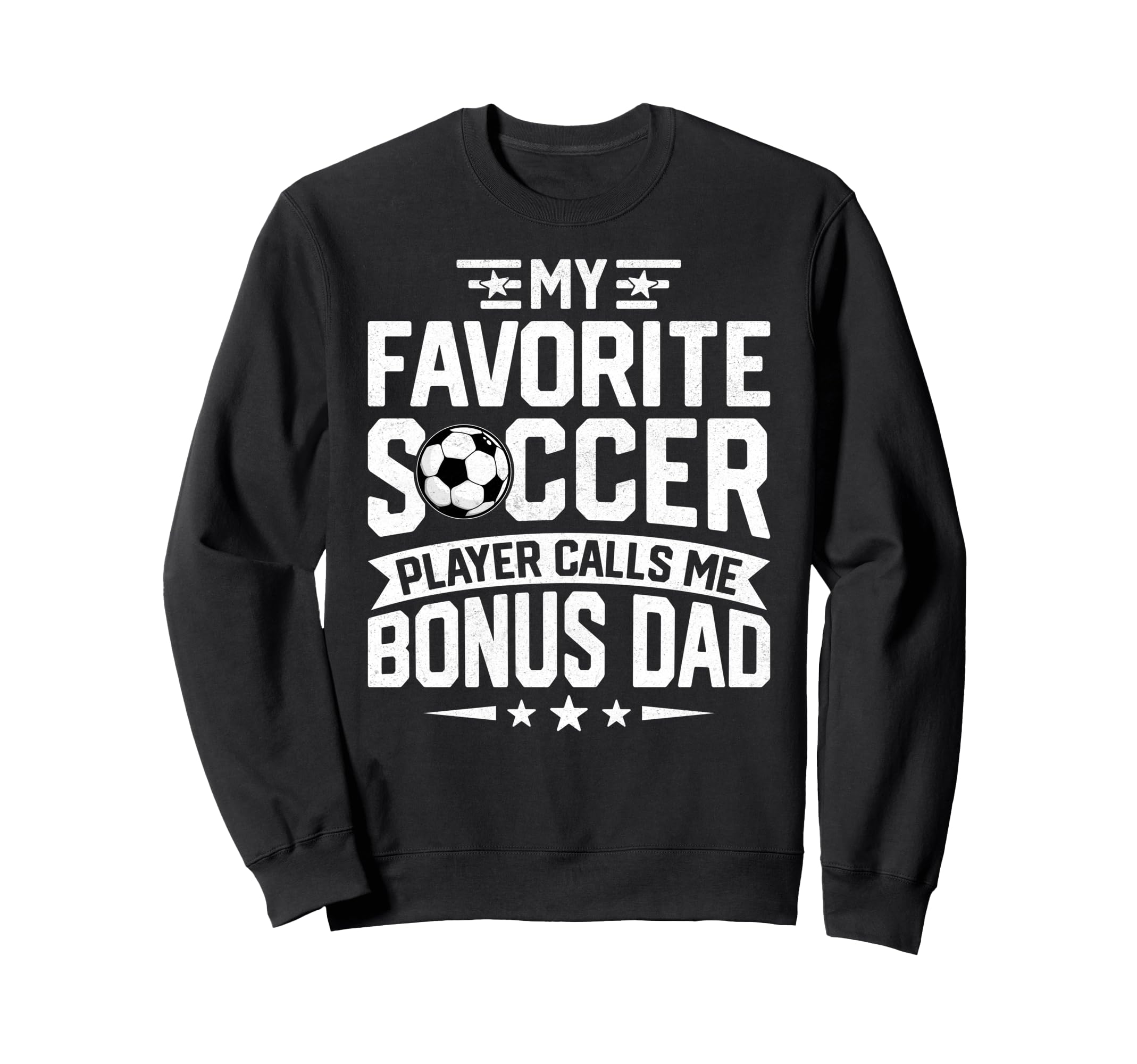 Soccer Player Call Me Bonus Dad Sweatshirt - Aesthetic Graphic Unisex - T-Shirt, Sweatshirt, Hoodie