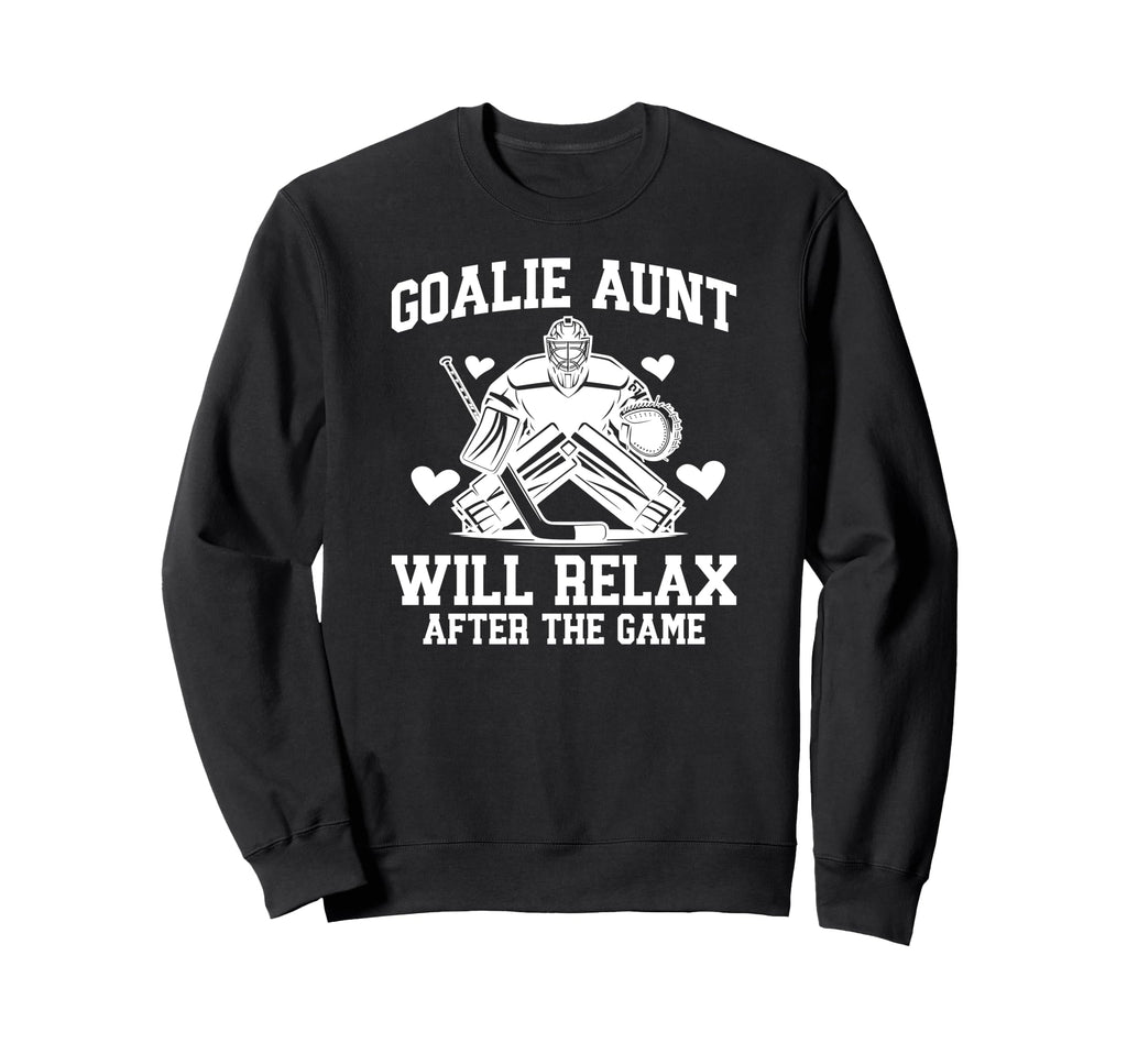 Funny Hockey Goalie Aunt Ice Hockey Sweatshirt - Aesthetic Graphic Unisex - T-Shirt, Sweatshirt, Hoodie
