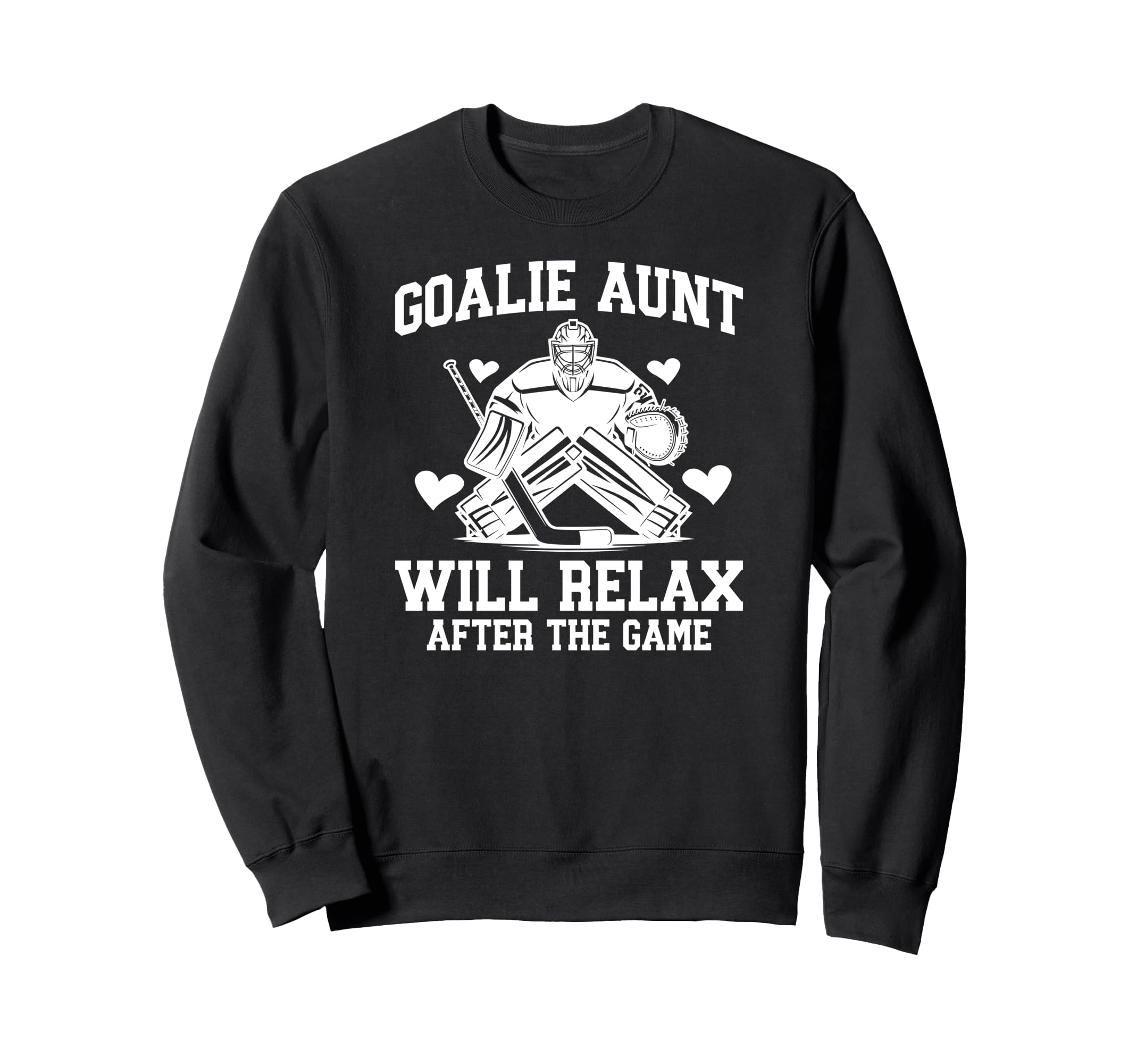 Funny Hockey Goalie Aunt Ice Hockey Sweatshirt - Aesthetic Graphic Unisex - T-Shirt, Sweatshirt, Hoodie
