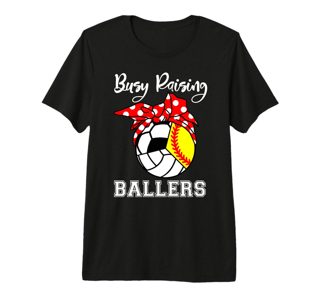 Busy Raising Ballers Funny Softball T-Shirt - Graphic Print Men Women - T-Shirt, Sweatshirt, Hoodie