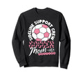 Soccer Soccer Fans Soccer Club Sweatshirt - Fun Novelty Design Unisex - T-Shirt, Sweatshirt, Hoodie