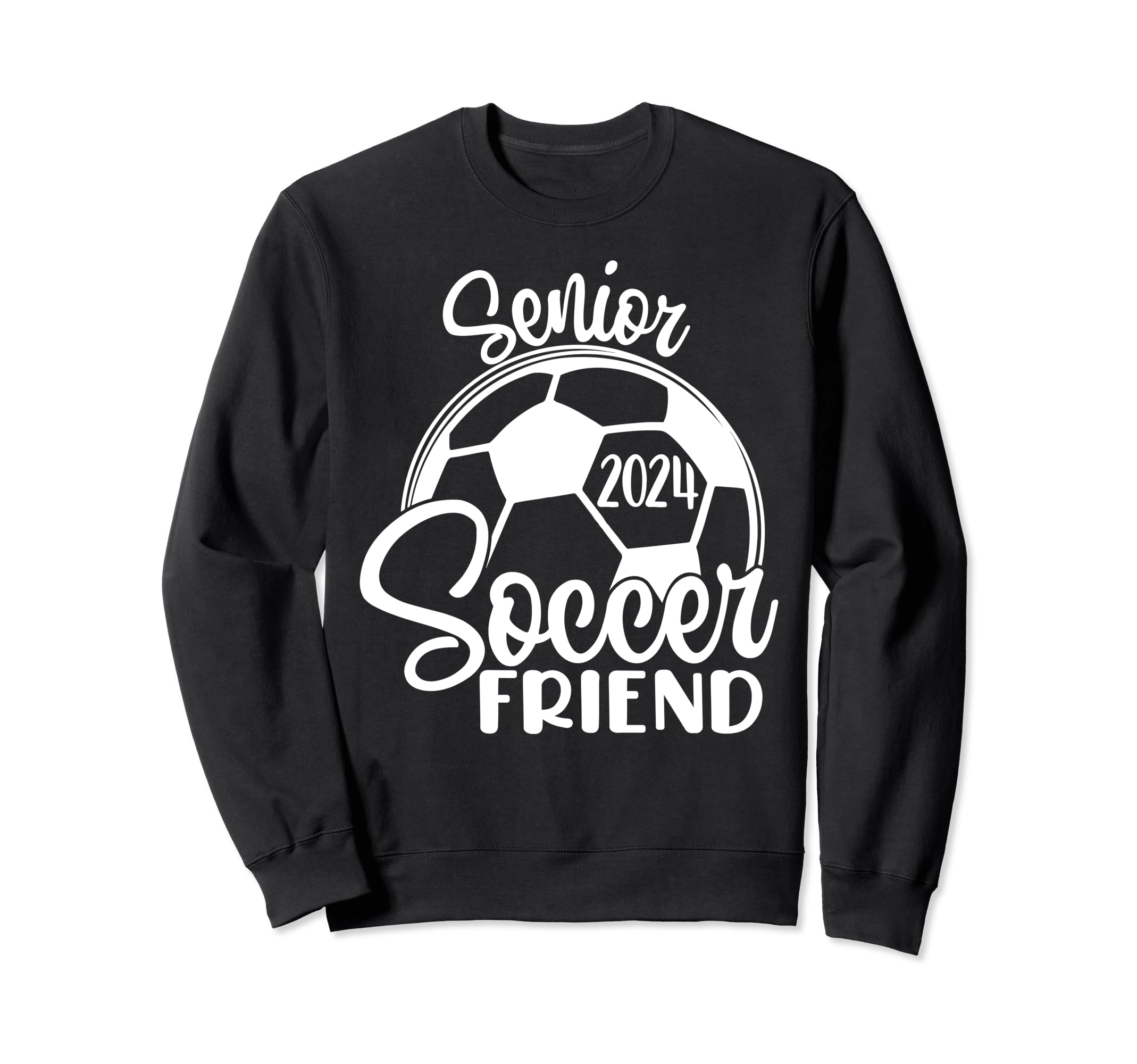 Senior Soccer Friend 2024 Class 2024 Sweatshirt - Minimalist Print Unisex - T-Shirt, Sweatshirt, Hoodie