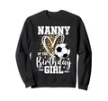 Nanny Birthday Soccer Ball Nanny Sweatshirt - Streetwear Style Unisex - T-Shirt, Sweatshirt, Hoodie