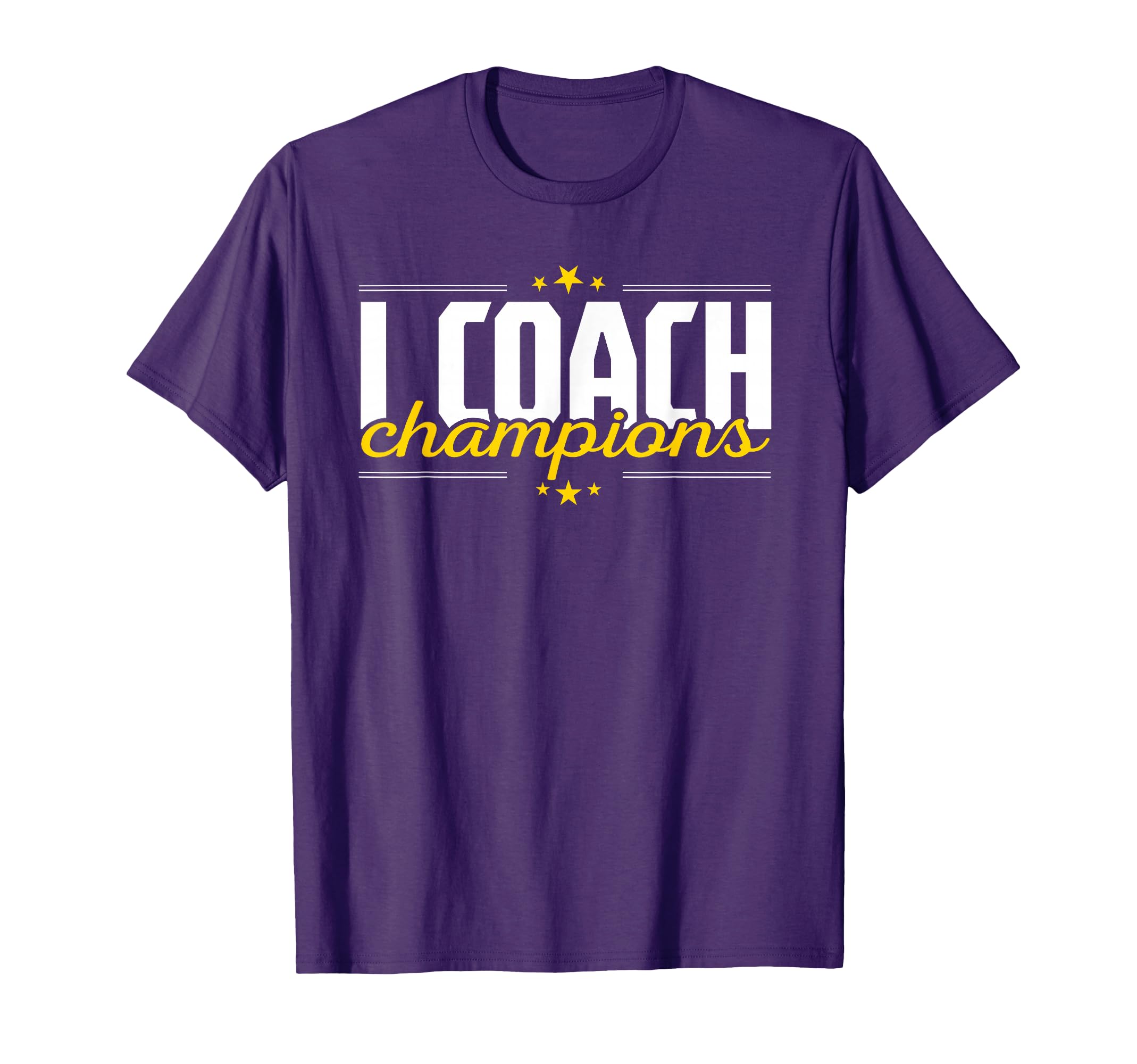 I Coach Champions Coaching Training T-Shirt - Novelty Apparel Unisex - T-Shirt, Sweatshirt, Hoodie