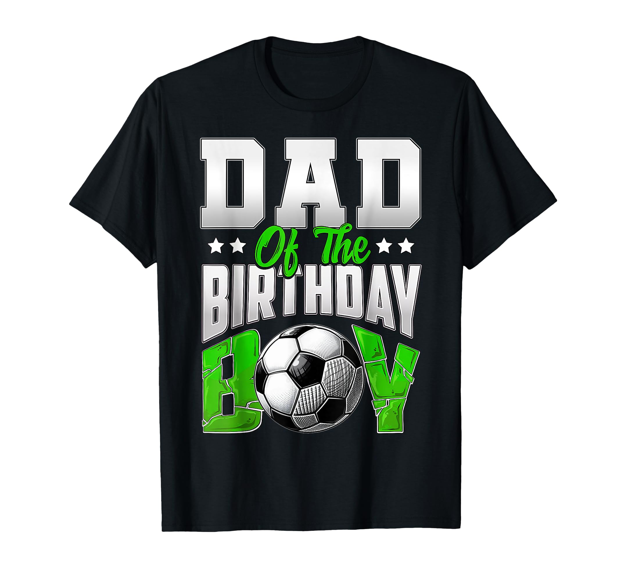 Dad Birthday Soccer Family Baller B T-Shirt - Novelty Apparel for Adults - T-Shirt, Sweatshirt, Hoodie