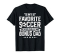 Soccer Player Call Me Bonus Dad Fathers T-Shirt - Streetwear Style Unisex - T-Shirt, Sweatshirt, Hoodie