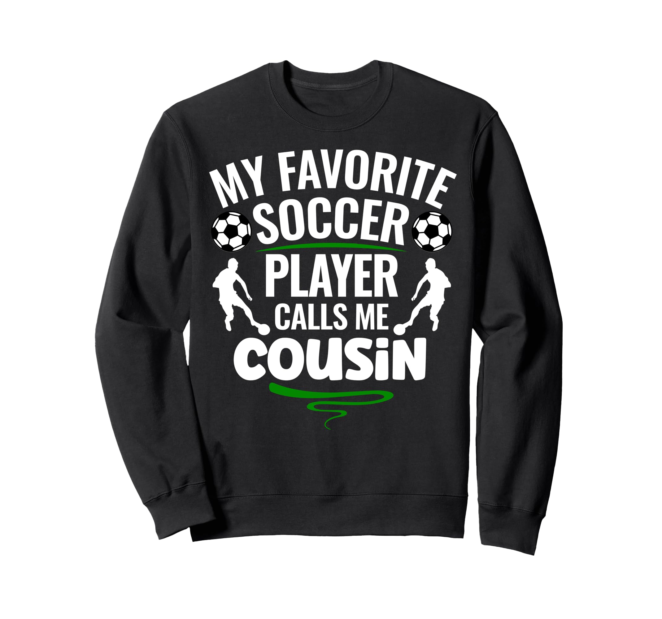 My Favorite Soccer Player Calls Me Sweatshirt - Custom Art Print Men Women - T-Shirt, Sweatshirt, Hoodie