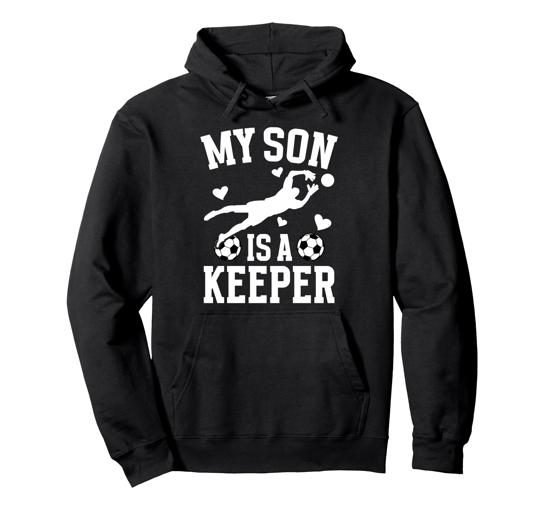 My Son Is Soccer Keeper Mom Soccer Hoodie - Trendy Graphic for Adults - T-Shirt, Sweatshirt, Hoodie