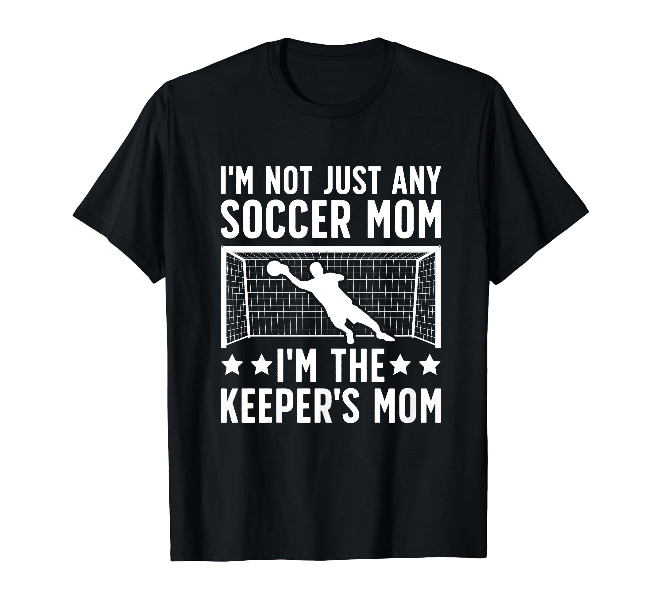 Im Soccer Keeper Mom Soccer Goalkeeper Mama T-Shirt - Graphic Print Unisex - T-Shirt, Sweatshirt, Hoodie