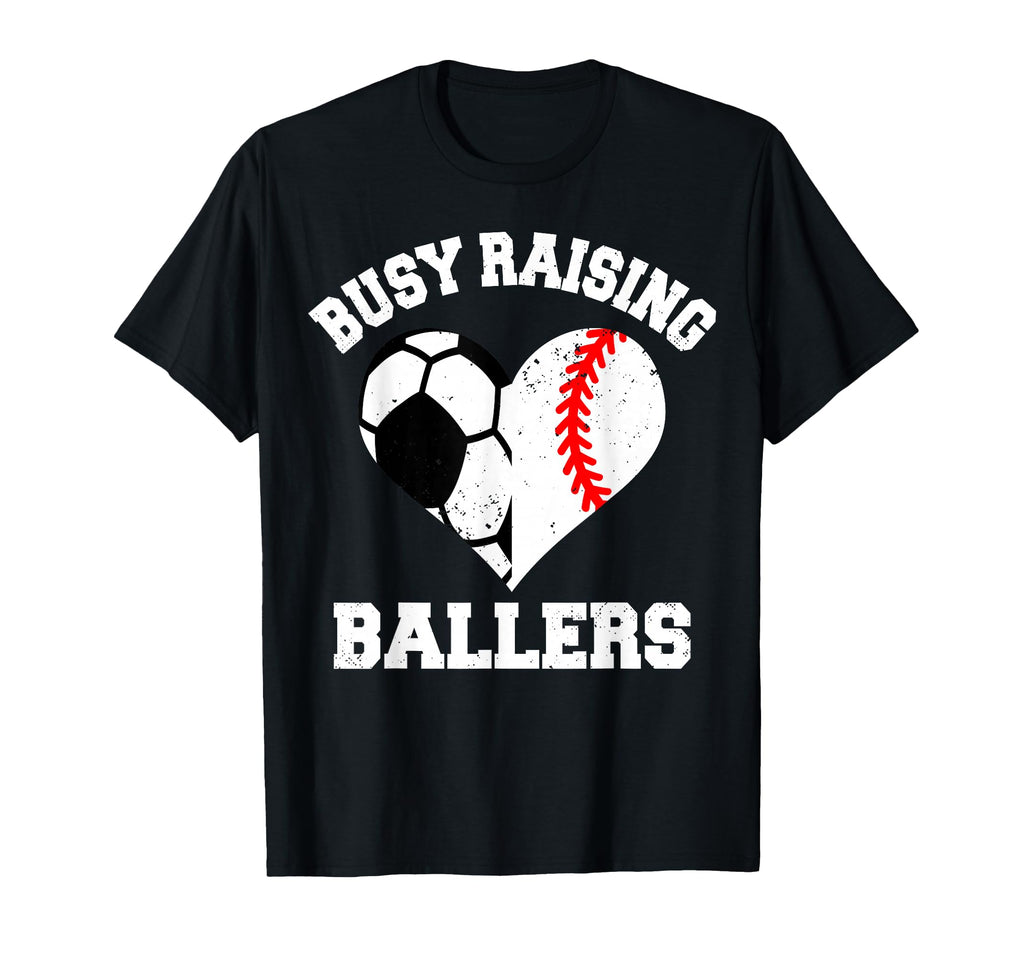 Busy Raising Ballers Soccer Baseball T-Shirt - Novelty Apparel for Adults - T-Shirt, Sweatshirt, Hoodie