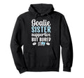 Hockey Goalie Sister Supportive Ice Hoodie - Custom Art Print Unisex - T-Shirt, Sweatshirt, Hoodie