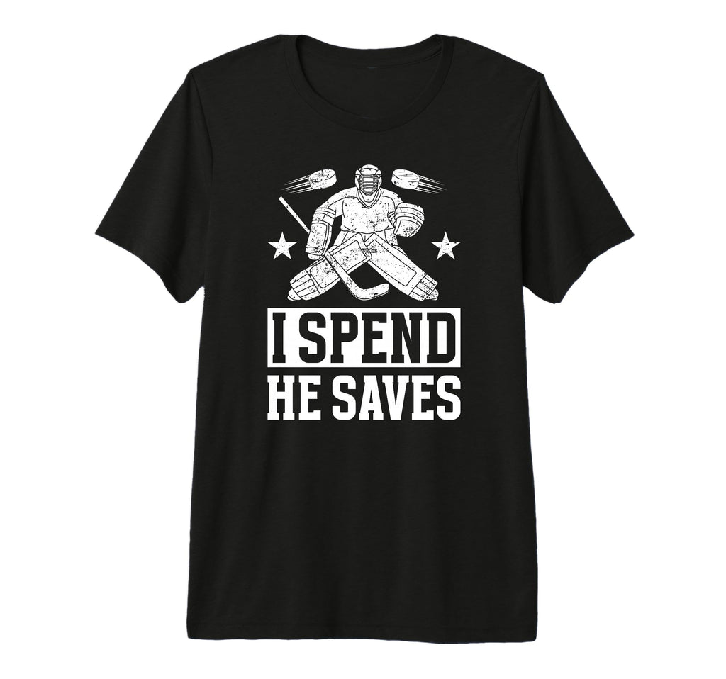 He Saves Hockey Goalkeeper Mom Ice T-Shirt - Custom Art Print for Adults - T-Shirt, Sweatshirt, Hoodie