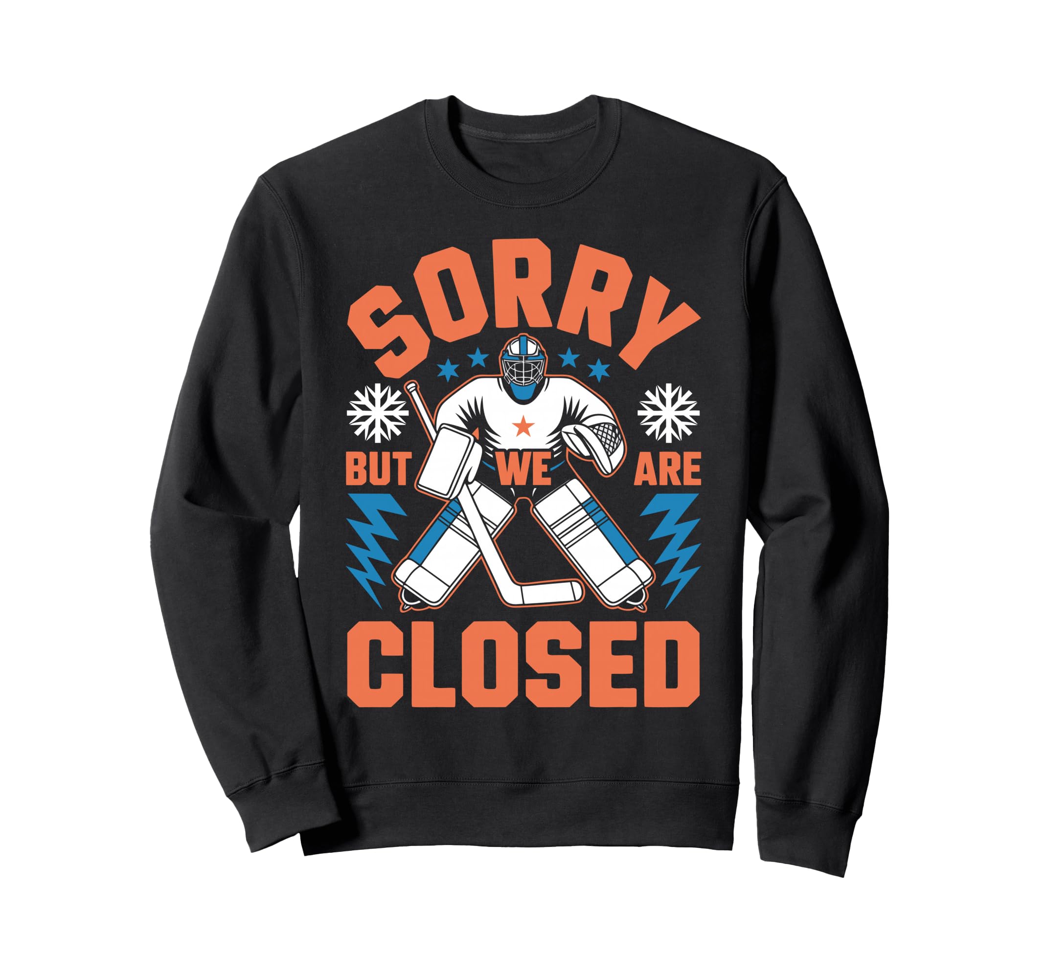 Funny Ice Hockey Goalkeeper Netminder Sweatshirt - Trendy Graphic Unisex - T-Shirt, Sweatshirt, Hoodie