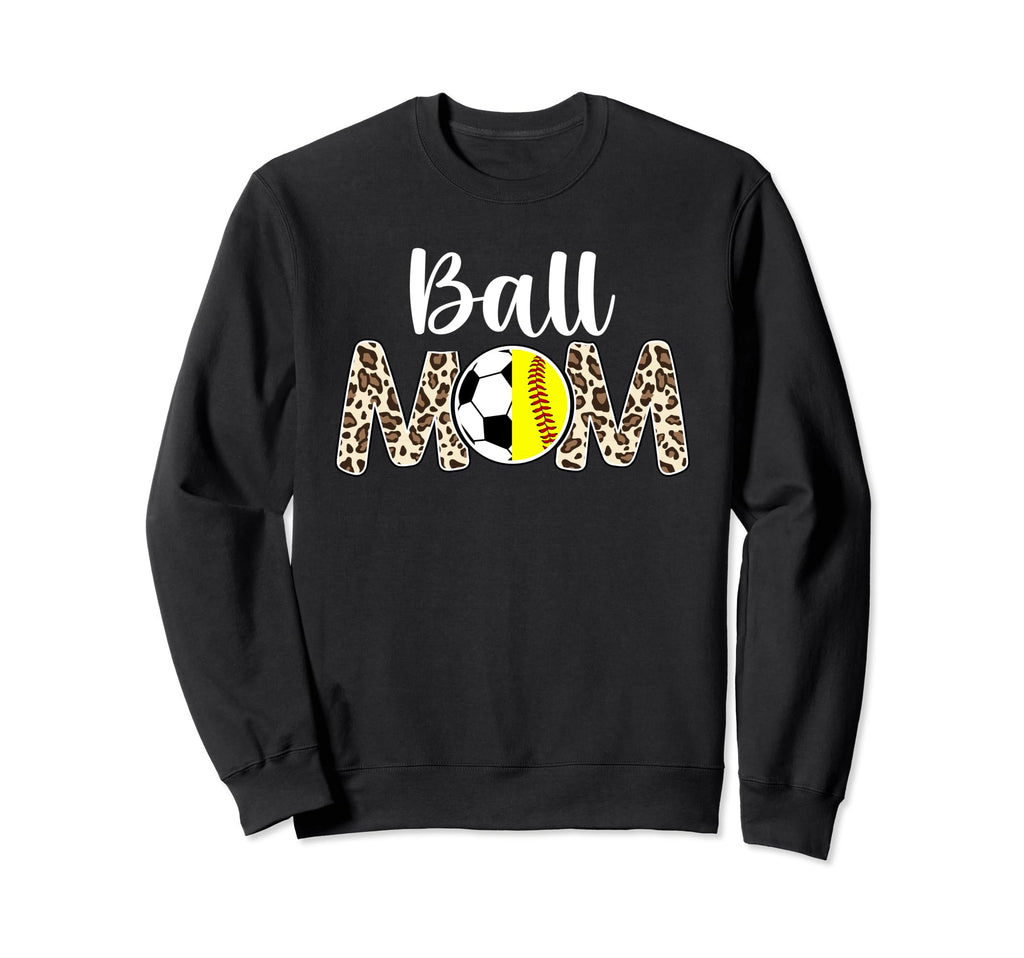Ball Mom Soccer Softball Mom Sweatshirt - Fun Novelty Design for Adults - T-Shirt, Sweatshirt, Hoodie