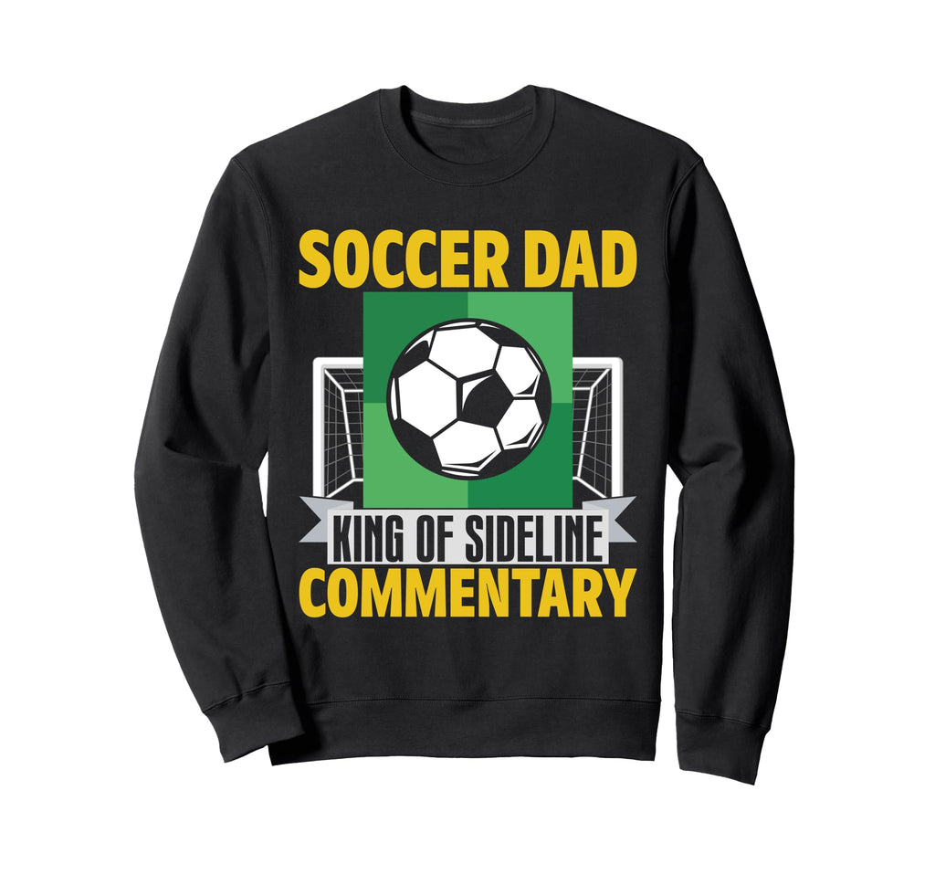 King Sideline Commentary Soccer Dad Sweatshirt - Minimalist Print Men Women - T-Shirt, Sweatshirt, Hoodie