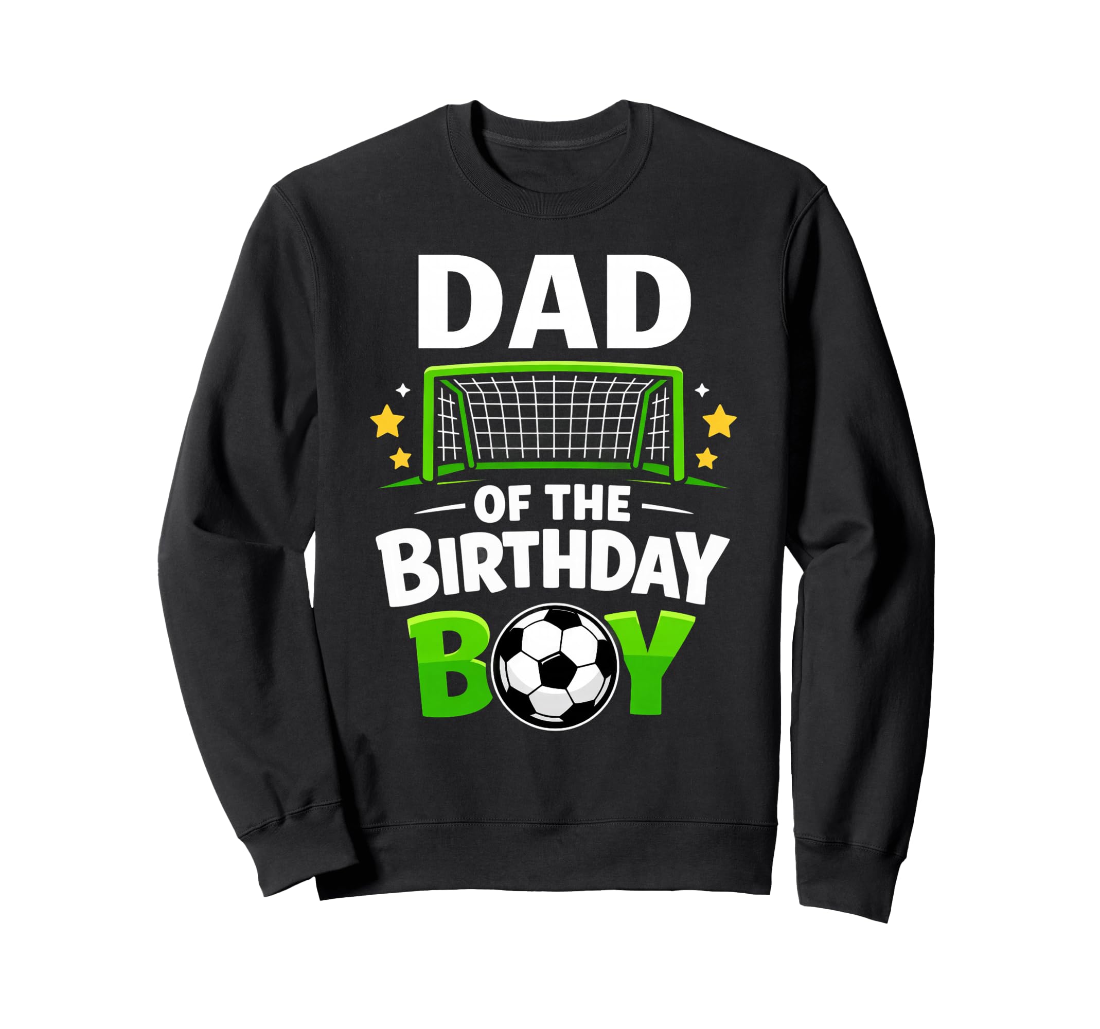Dad Birthday Soccer Ball Family Sweatshirt - Custom Art Print Men Women - T-Shirt, Sweatshirt, Hoodie