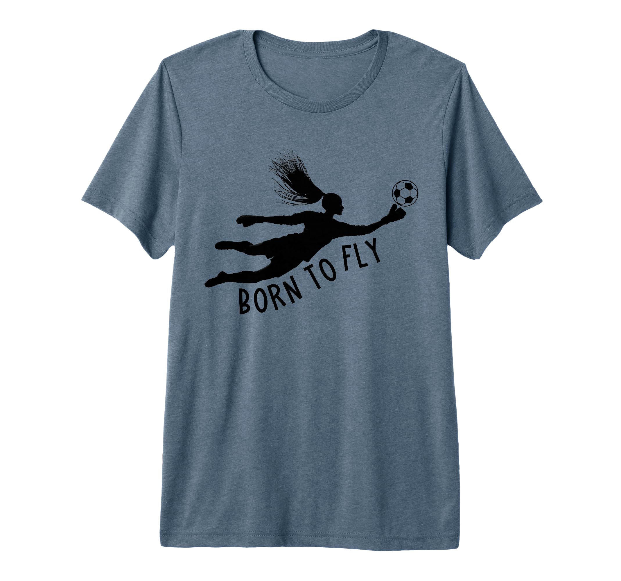 Born To Fly Soccer Goalkeeper Funny T-Shirt - Trendy Graphic Men Women - T-Shirt, Sweatshirt, Hoodie