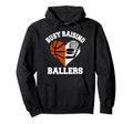 Busy Raising Ballers Basketball Hockey Hoodie - Streetwear Style Men Women - T-Shirt, Sweatshirt, Hoodie