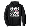 Groovy Soccer Keeper Grandma Soccer Hoodie - Streetwear Style for Adults - T-Shirt, Sweatshirt, Hoodie