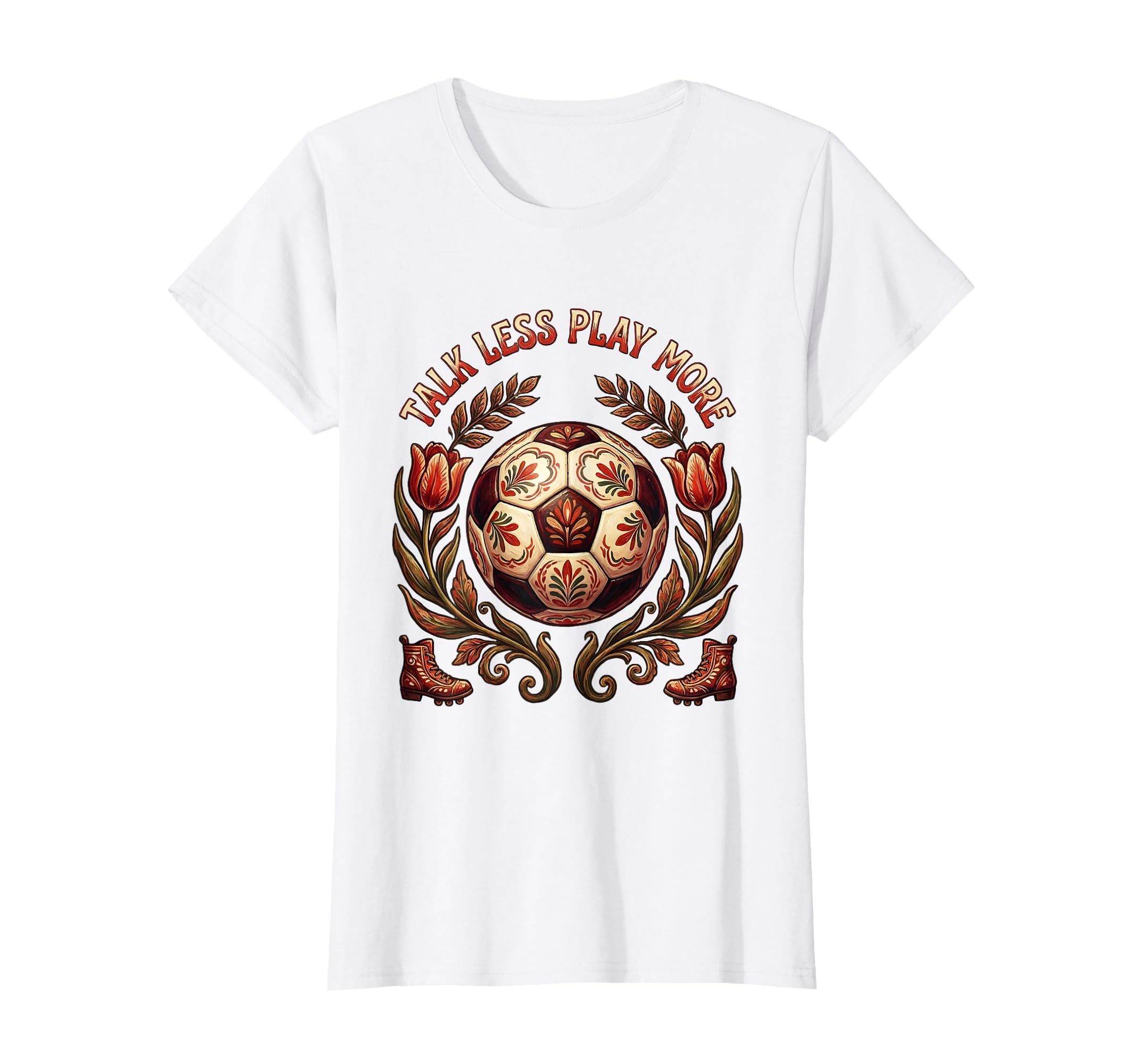 Talk Less Play More Soccer T-Shirt - Graphic Print Men Women - T-Shirt, Sweatshirt, Hoodie