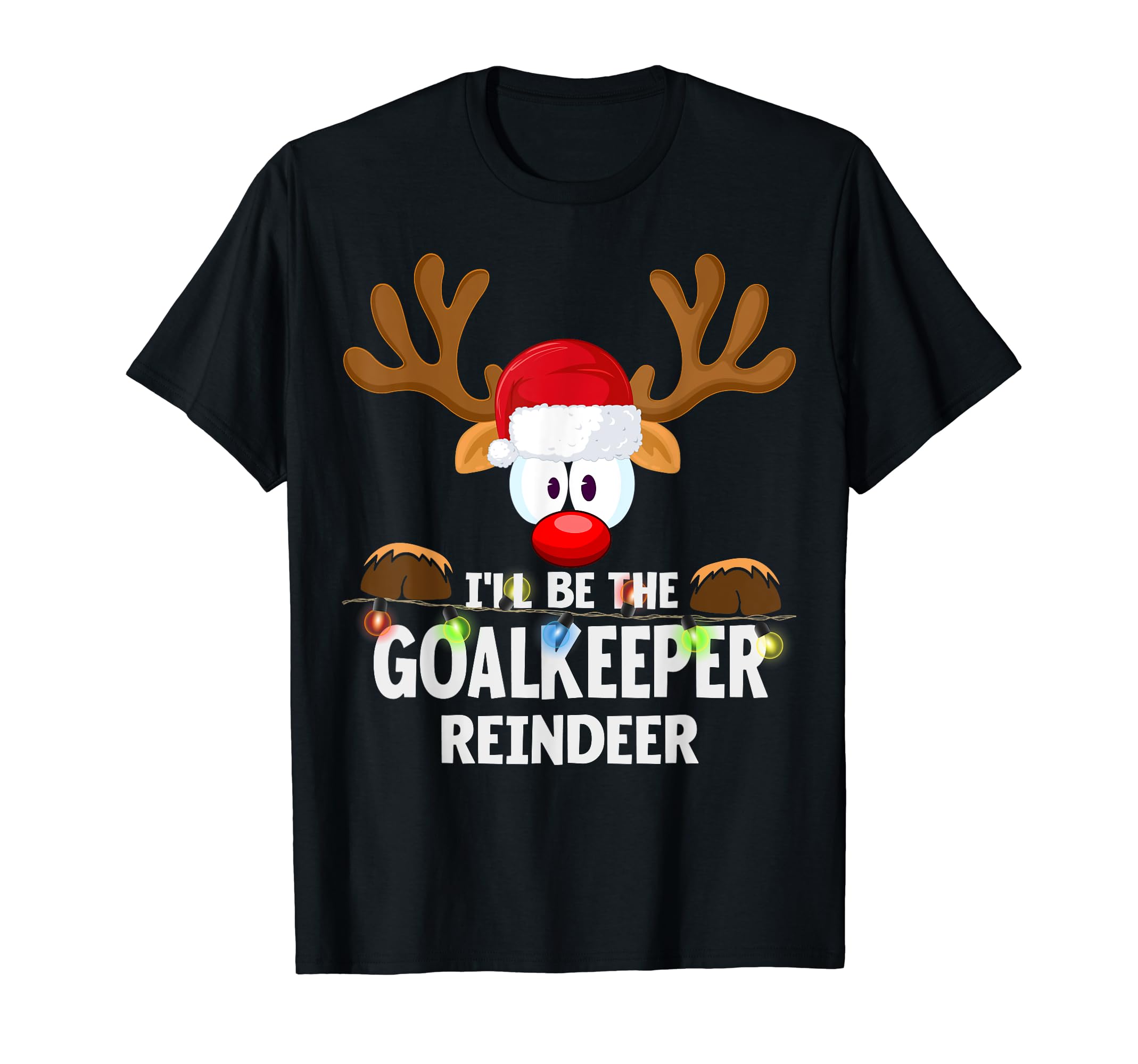 Ill Be Goalkeeper Reindeer T-Shirt - Aesthetic Graphic for Adults - T-Shirt, Sweatshirt, Hoodie
