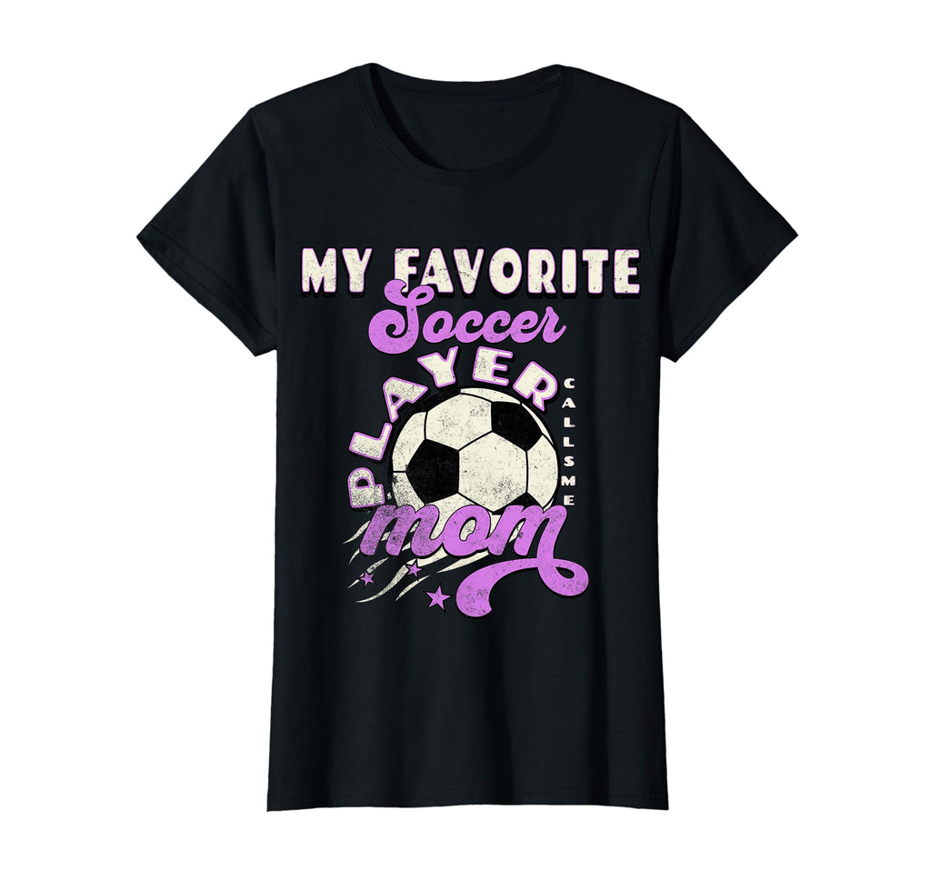 My Favorite Soccer Player Calls Me Mom T-Shirt - Aesthetic Graphic Unisex - T-Shirt, Sweatshirt, Hoodie