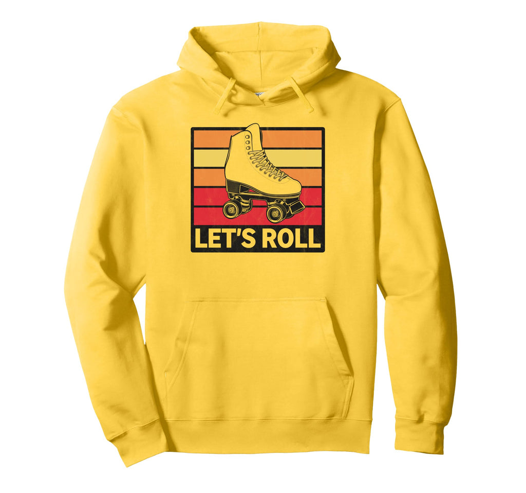 Let S Roll Roller Skating Skater Skate Hoodie - Trendy Graphic Men Women - T-Shirt, Sweatshirt, Hoodie
