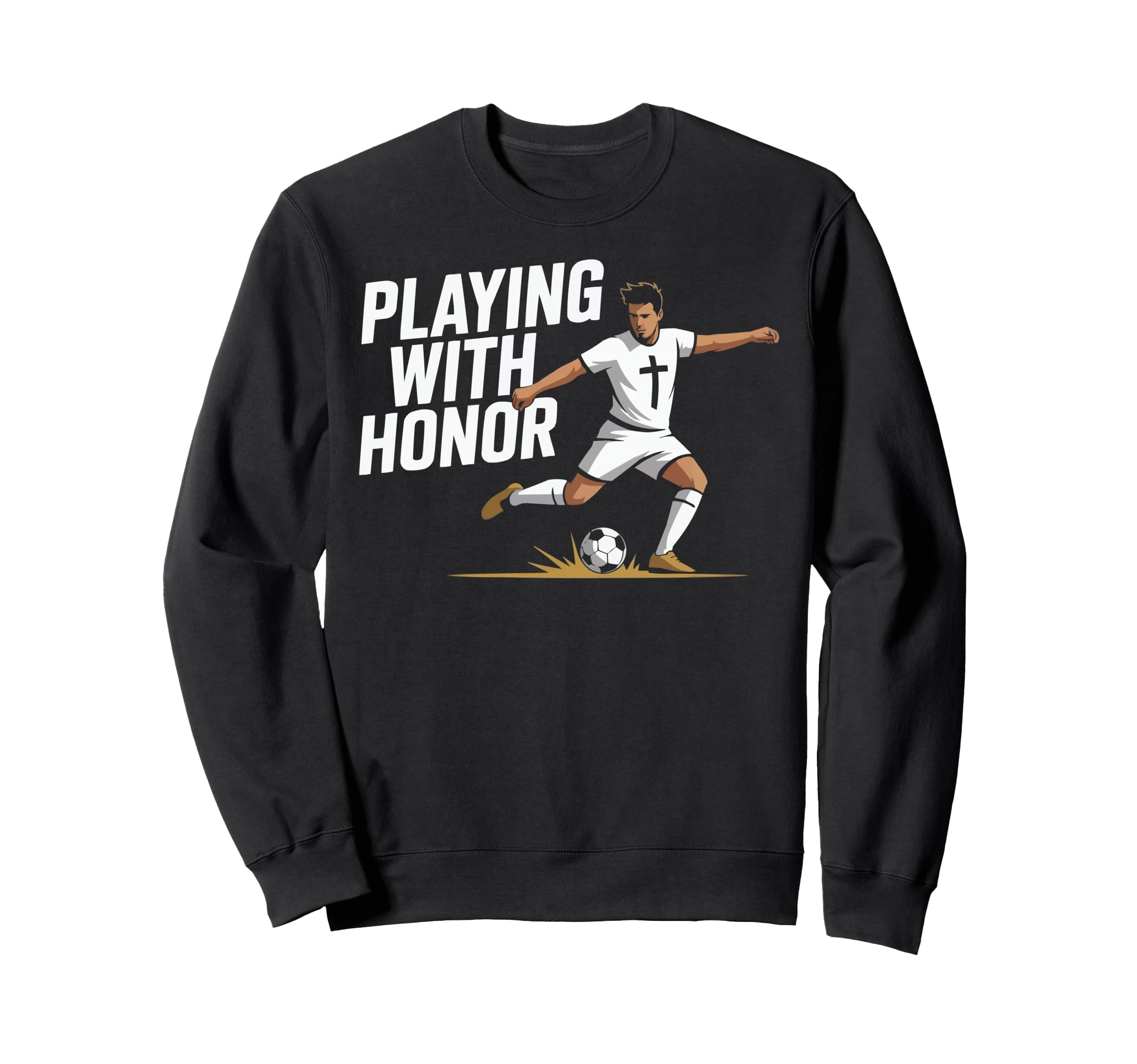Christian Soccer Player Religious Sweatshirt - Streetwear Style Men Women - T-Shirt, Sweatshirt, Hoodie