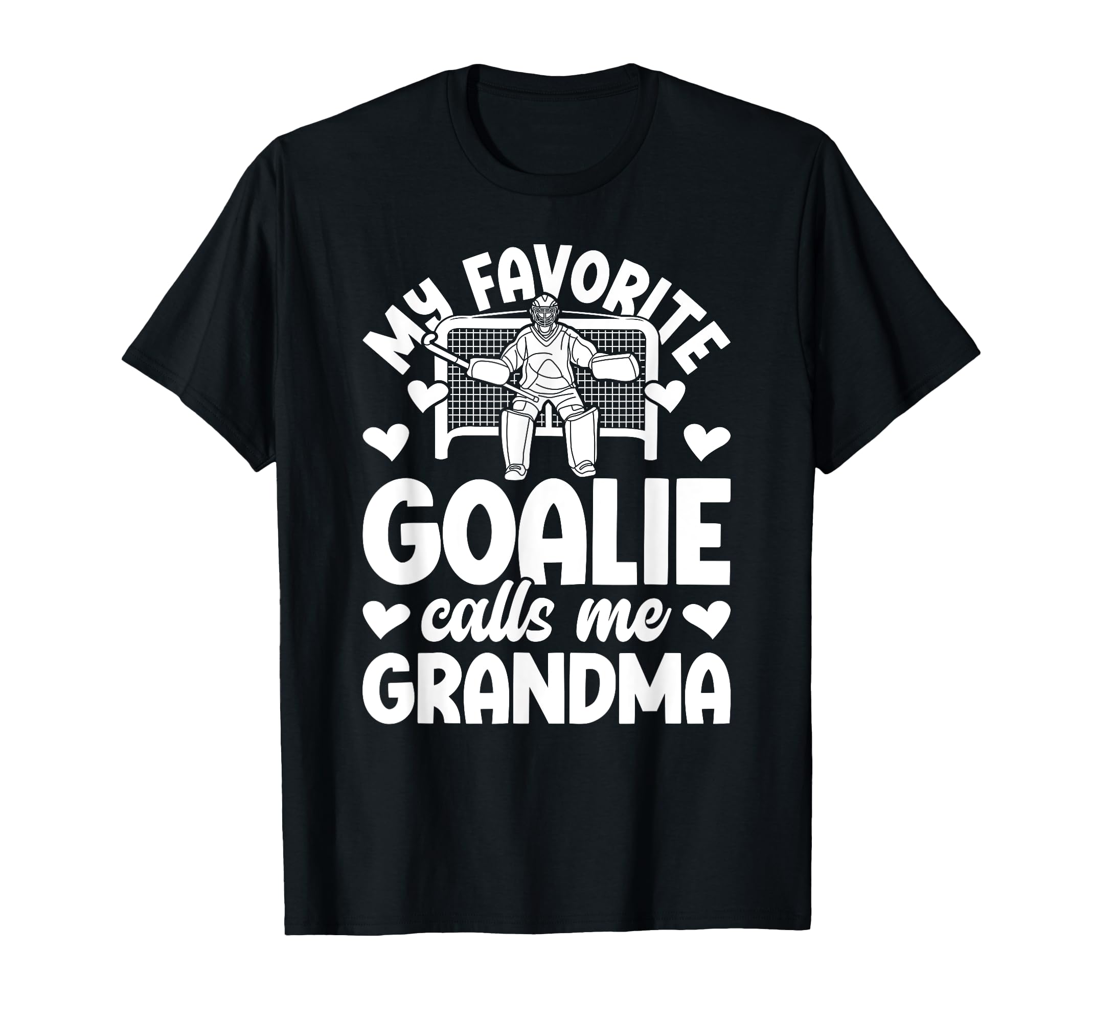 Field Hockey Goalie Grandma Field T-Shirt - Novelty Apparel Men Women - T-Shirt, Sweatshirt, Hoodie