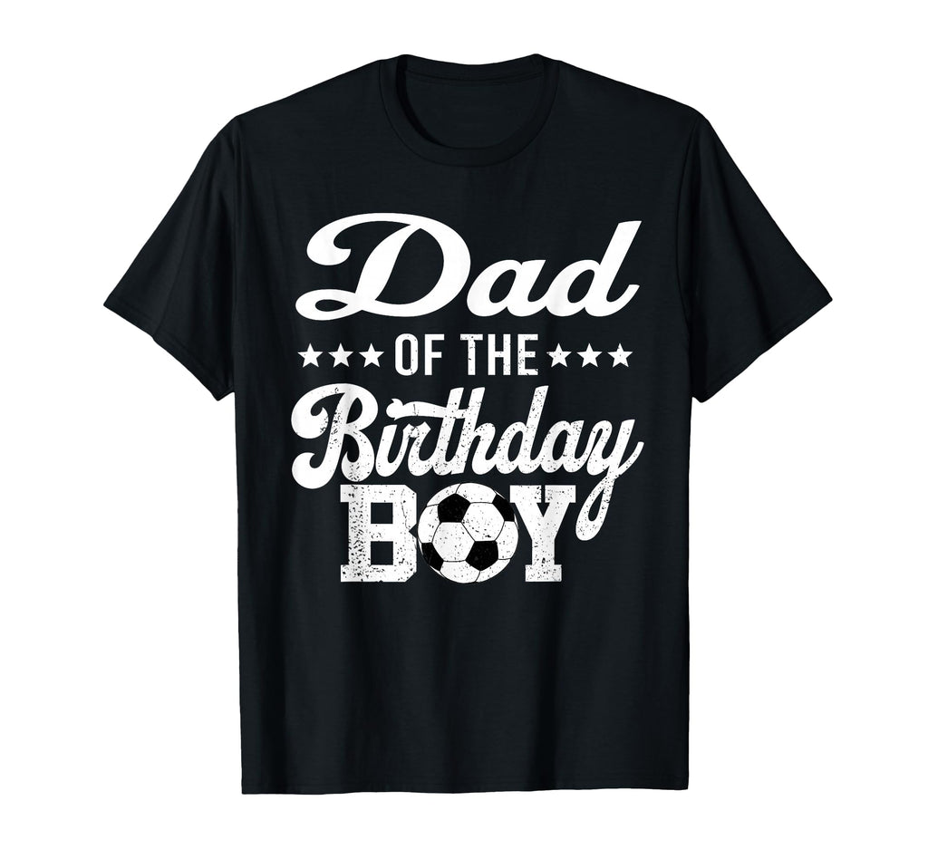 Dad Birthday Soccer 1St Bday T-Shirt - Unique Graphic for Adults - T-Shirt, Sweatshirt, Hoodie