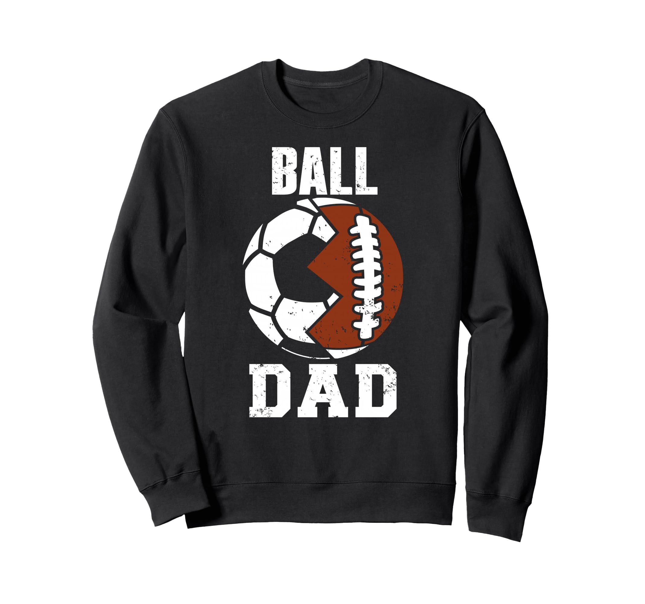 Ball Dad Funny Soccer Football Dad Sweatshirt - Unique Graphic for Adults - T-Shirt, Sweatshirt, Hoodie