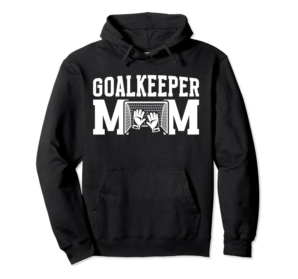 Soccer Goalkeeper Mom Best Mom Soccer Hoodie - Aesthetic Graphic Men Women - T-Shirt, Sweatshirt, Hoodie
