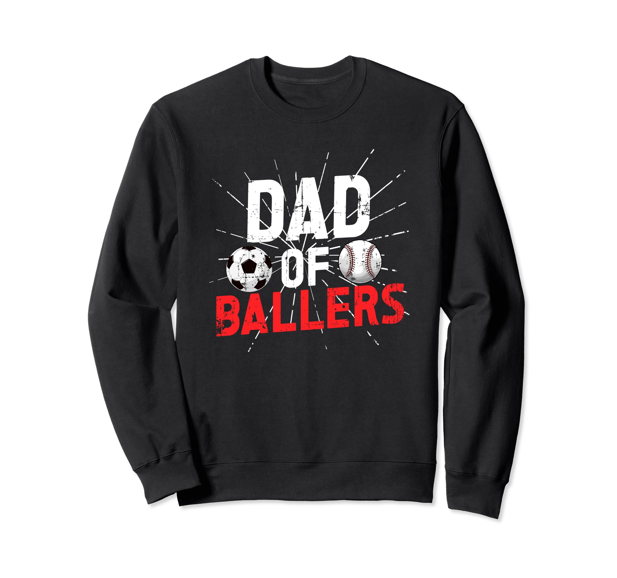 Dad Ballers Soccer Baseball Dad Sweatshirt - Trendy Graphic for Adults - T-Shirt, Sweatshirt, Hoodie