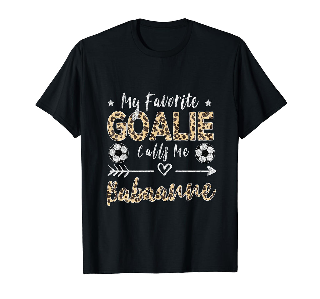 My Favorite Goalie Calls Me Dede T-Shirt - Streetwear Style for Adults - T-Shirt, Sweatshirt, Hoodie